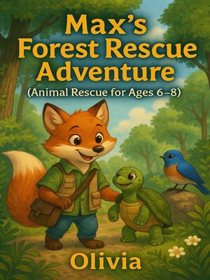cover image of Max's Forest Rescue Adventure